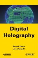 Digital Holography di Pascal Picart edito da ISTE Ltd.