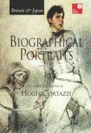Britain & Japan: Biographical Portraits di Hugh Cortazzi edito da PAPERBACKSHOP UK IMPORT