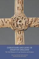 Christians And Jews In Angevin England di Sarah Rees Jones edito da York Medieval Press