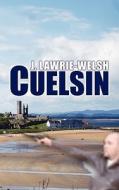 Cuelsin di John Lawrie-Welsh edito da Dolman Scott Ltd