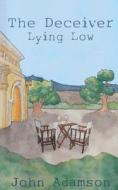 The Deceiver: Lying Low di John Adamson edito da MIRADOR PUB