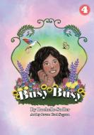 Busy Busy di Rachelle Sadler edito da Library for All