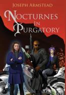 Nocturnes in Purgatory di Joseph Armstead edito da BY LIGHT UNSEEN MEDIA