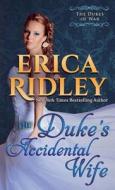 The Duke's Accidental Wife di Erica Ridley edito da Intrepid Reads