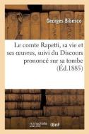 Le comte Rapetti, sa vie et ses oeuvres di Bibesco-G edito da HACHETTE LIVRE
