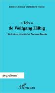 "Ich" de Wolfgang Hilbig di Terrisse Bénédicte, Frédéric Teinturier edito da Editions L'Harmattan