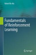 Fundamentals Of Reinforcement Learning di Rafael Ris-Ala edito da Springer International Publishing AG