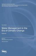 Water Management in the Era of Climatic Change edito da MDPI AG
