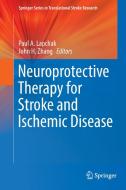 Neuroprotective Therapy for Stroke and Ischemic Disease edito da Springer-Verlag GmbH