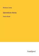 Sämmtliche Werke di Nikolaus Lenau edito da Anatiposi Verlag