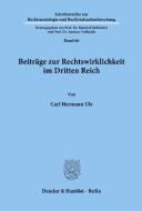 Beiträge zur Rechtswirklichkeit im Dritten Reich. di Carl Hermann Ule edito da Duncker & Humblot