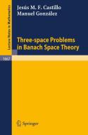 Three-space Problems in Banach Space Theory di Jesus M. F. Castillo, Manuel González edito da Springer Berlin Heidelberg
