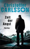 Zeit der Angst di Christoffer Carlsson edito da Bertelsmann Verlag
