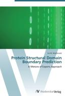 Protein Structural Domain Boundary Prediction di Ian M. MacDonald edito da AV Akademikerverlag