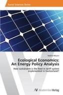 Ecological Economics: An Energy Policy Analysis di Nadine Mounir edito da AV Akademikerverlag