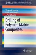 Drilling of Polymer-Matrix Composites di J. Paulo Davim, Vijayan Krishnaraj, Redouane Zitoune edito da Springer Berlin Heidelberg