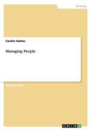 Managing People di Carolin Sachse edito da GRIN Verlag