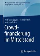 Crowdfinanzierung im Mittelstand di Wolfgang Becker, Patrick Ulrich, Matthias Nolte edito da Springer-Verlag GmbH