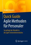 Quick Guide Agile Methoden für Personaler di Brigitte Ehmann edito da Springer-Verlag GmbH