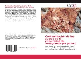 Contaminación de los suelos de la comunidad de Vetagrande por plomo di Martha Celia Escobar León, Eduardo Manzanares A. edito da EAE