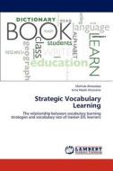 Strategic Vocabulary Learning di Mahtab Alirezaloo, Sima Modir Khamene edito da LAP Lambert Academic Publishing