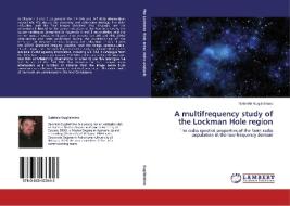 A multifrequency study of the Lockman Hole region di Gabriele Guglielmino edito da LAP Lambert Academic Publishing