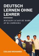 Deutsch lernen ohne Lehrer di Colaad Mohamed edito da Books on Demand