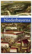 Kleine Geschichte Niederbayerns di Gerald Huber edito da Pustet, Friedrich GmbH