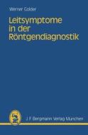 Leitsymptome in der Röntgendiagnostik di W. Golder edito da J.F. Bergmann-Verlag