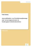Anwendbarkeit von Produktionsplanungs und -steuerungssystemen in Straßengüterverkehrsbetrieben di Frank Sczesny edito da Diplom.de
