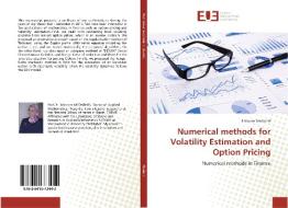 Numerical methods for Volatility Estimation and Option Pricing di Ibtissam Medarhri edito da Editions universitaires europeennes EUE