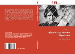 Infection par le VIH et dépression: di Thomas Carbonnel edito da Editions universitaires europeennes EUE