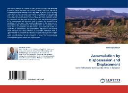 Accumulation by Dispossession and Displacement di MATHEW SENGA edito da LAP Lambert Acad. Publ.