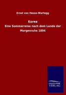 Korea di Ernst Von Hesse-Wartegg edito da TP Verone Publishing