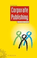 Corporate Publishing edito da Publicis Mcd Verlag,germany