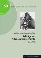 Beiträge zur Astronomiegeschichte. Band 12 edito da AVA
