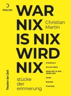 War nix is nix wird nix di Christian Martin edito da Theater der Zeit