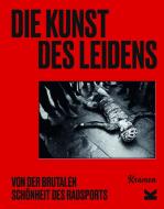 Die Kunst des Leidens di Kristof Ramon edito da Laurence King Verlag GmbH