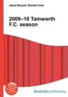 2009-10 Tamworth F.c. Season edito da Book On Demand Ltd.