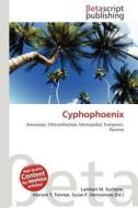 Cyphophoenix edito da Betascript Publishing