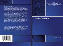 Die Lanzenspitze di Rainer Winkelmann edito da Fromm Verlag
