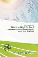 Allerton High School edito da Aud Publishing