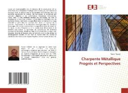 Charpente Métallique Progrès et Perspectives di Faouzi Djoudi edito da Éditions universitaires européennes