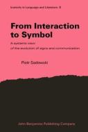 From Interaction To Symbol di Piotr Sadowski edito da John Benjamins Publishing Co