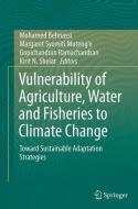 Vulnerability of Agriculture, Water and Fisheries to Climate Change edito da Springer Netherlands