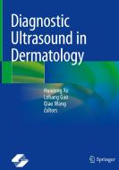 Diagnostic Ultrasound in Dermatology edito da Springer Singapore