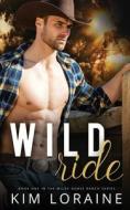 Wild Ride di Loraine Kim Loraine edito da Independently Published