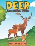Deer Coloring Book For Kids Ages 5-10 di Ownnely Piyag edito da Independently Published