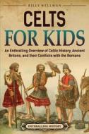 Celts for Kids di Billy Wellman edito da Bod Third Party Titles