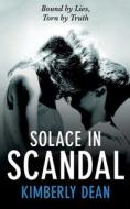 Solace In Scandal di Kimberly Dean edito da Harpercollins Publishers